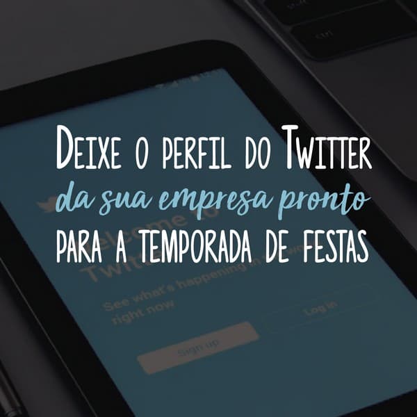 Deixe o perfil do Twitter pronto para a temporada de festas